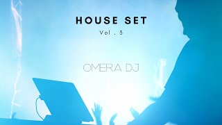 oMeRa DJ - House Set Vol. 3 (Spectrum Clip)