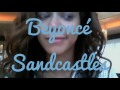 Beyoncé - Sandcastles ( Tradução - Br ) #3 Beyoncé - Sandcastles ( Tradução - Br ) #2
