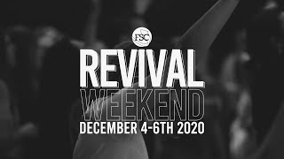 Revival Weekend: December 4-6, 2020