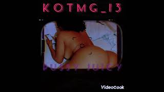 Kotmg13 - Juicy Official Audio