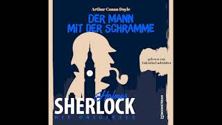 Sherlock Holmes – Die Originale: Der Mann Mit Der Schramme – Arthur Conan Doyle (Komplettes Hörbuch)
