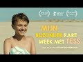 Mijn Bijzonder Rare Week Met Tess - Officiële NL trailer