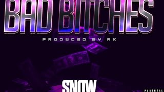 Snow Tha Product - Bad Bitches (Official Audio) [Prod. By Ak]
