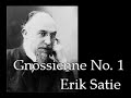 Erik Satie- Gnossienne No.1
