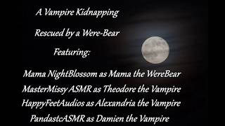 ASMR Roleplay - Three Vampires and a Were Bear - Rescued By A Were-Bear