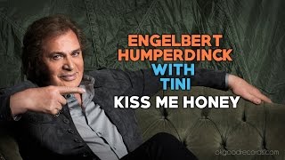Watch Engelbert Humperdinck Kiss Me Honey feat Tini video