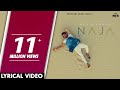 Naja (Lyrical Video) | Pav Dharia | Punjabi Lyrical Video 2017 | White Hill Music