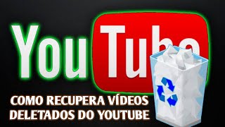 Como Recuperar Vídeos Excluídos Do Youtube 2022 - Melhor Método