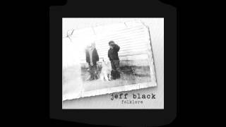 Watch Jeff Black Folklore video