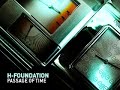 H-Foundation - Passage of Time (dub) [house]