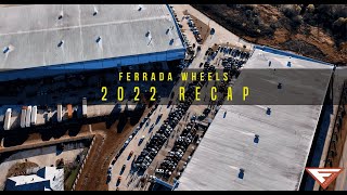 Ferrada Wheels | 2022 Recap