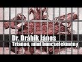 Trianon, mint bűncselekmény - Dr. Drábik János, Jakab István