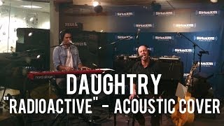 Daughtry - Radioactive