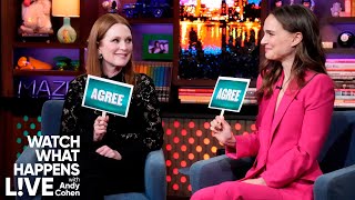 Have Julianne Moore and Natalie Portman Ever Gotten Excited While Filming Love S