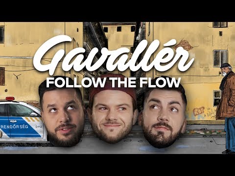 Follow The Flow - Gavallér [OFFICIAL MUSIC VIDEO]