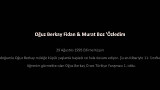 Oguz Berkay Fidan & Murat Boz  - Ozledim (Oses Turkye) HD
