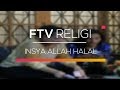FTV Religi - Insya Allah Halal