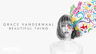 Watch Grace Vanderwaal Beautiful Thing video