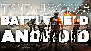 Top Jogos Tipo Battlefield 6 Mobile Para Celular Android & Ios 2025