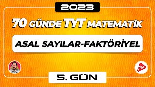 Asal Sayılar - Faktöriyel | 70 Günde TYT Matematik Kampı | 5.Gün | 2023 | #merth