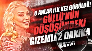 Güllünün Düşüşündeki̇ Gi̇zemli̇ 2 Daki̇ka