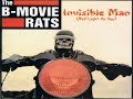 the b movie rats - invisible man