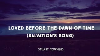 Watch Stuart Townend Loved Before The Dawn Of Time video