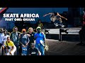 Meet The Local Skaters Of Ghana With Jaakko Ojanen & Crew | SKATE AFRICA Part One