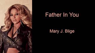 Watch Mary J Blige Father In You video