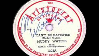Watch Muddy Waters I Cant Be Satisfied video