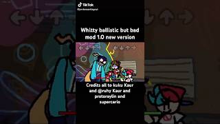 Fnf Whitty Ballistic But Bad Mod 1.0 New Version For