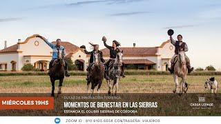 Momentos de Bienestar en las Sierras. Visita a la estancia EL COLIBRI en la ciudad de Córdoba
