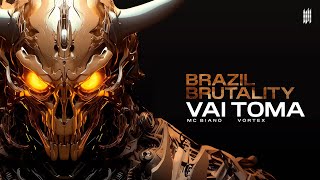 Brazil Brutality Vai Toma - Vortex, Mc Biano Do Impéra