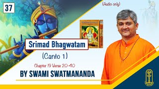 37 - Srimad Bhagwatam - Canto 1, Chapter 19 Verses 20-40