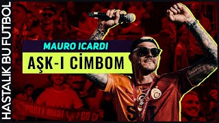 Mauro Icardi Aşk-I Cimbom