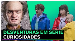 Desventuras Em Série Curiosidades E Bastidores Da 1ª Temporada