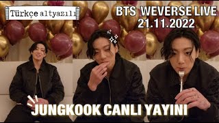 Jungkook Weverse Live 21 Kasim 2022 Türkçe Altyazılı Jk Bugün Bts Canli Yayin Türkçe İzle