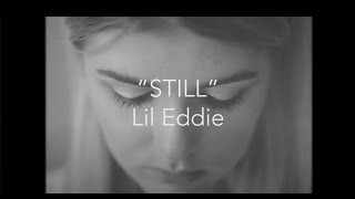 Watch Lil Eddie Still video