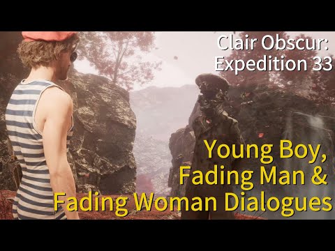 Young Boy, Fading Man & Fading Woman Dialogues - Clair Obscur: Expedition 33