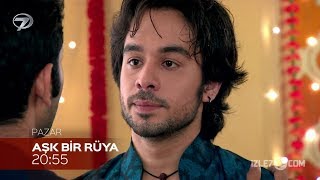Aşk Bir Rüya 20. Bölüm Fragmanı - 8 Mart Pazar
