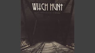 Watch Witch Hunt A Slow Decay video