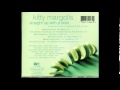 Kitty Margolis / Getting To Know You