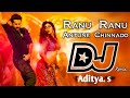 RANU RANU ANTUNE CHINNADO DJ REMIX | TELUGU DJ SONGS REMIX | ADITYA. S