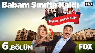 Babam Sınıfta Kaldı 6.Bölüm