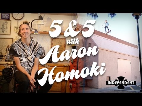 5 & 5 with Aaron "Jaws" Homoki for Independent Trucks!