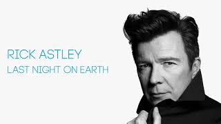 Watch Rick Astley Last Night On Earth video