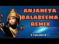 🔴 ANJANEYA BALABEEMA DJ REMIX  SONG 🎛️ // DJ PRAMOD 🎧