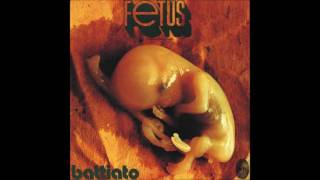 Watch Franco Battiato Fetus video
