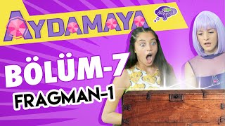 Aydamaya 7.Bölüm Fragman