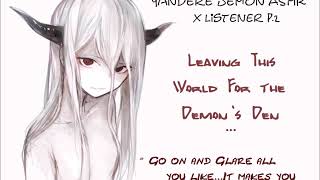 (ASMR) Yandere Demon x Listener P.2~ Leaving to the Demon's Den?
